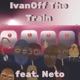 IvanOff the Train feat Neto Single