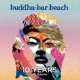 Buddha Bar Beach 10 Years by Ravin