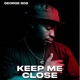 Keep Me Close Single