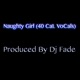 Naughty Girl 40 Cal VoCals Single