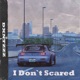 I Don t Scared Single