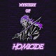 Mystery of Homicide Single