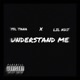 UNDERSTAND ME feat YSL Tana Single