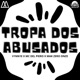 Tropa dos Abusados feat MAK ZERO ONZE Single