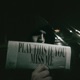 PLAY THIS IF YOU MISS ME