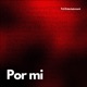 Por Mi Single