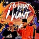 Do What I Want feat Ben Sommers Single