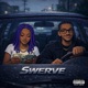 SWERVE feat JusJay4K Single