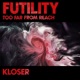 Futility Too Far From Reach Single