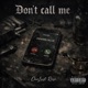 Don t Call Me Single