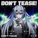 Don t Tease Single