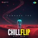 Tumhare The Chill Flip Single