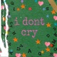 I Don t Cry Single