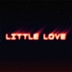 Little Love Single
