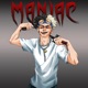 Maniac