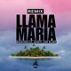 Llama Maria Remix Single