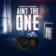 Aint the One feat Z of Firing Squad Single
