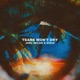 Tears Won t Dry Single