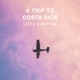A Trip To Costa Rica Single