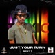 Just Your Turn Single