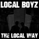 Local BoyZ The Local Way