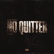 No Quitter feat K CAMP Single