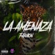 LA AMENAZA feat M CREW Single