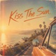Kiss The Sun Single