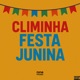 Climinha Festa Junina Single