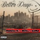 Better Days feat Setik Scumro Single