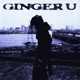GINGER U Single