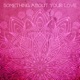 Something About Your Love Single