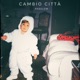 CAMBIO CITTÀ Single