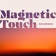 Magnetic Touch with Victor Newman Single