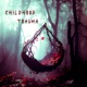 Childhood Trauma EP