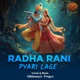 Radha Rani Pyari Lage Single