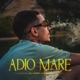 Adio Mare Single
