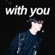 With You feat Glitch Single