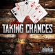Taking Chances