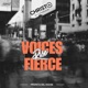 Voices rise Fierce Single