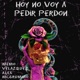 Hoy No Voy A Pedir Perdón Single