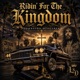 RIDIN FOR THE KINGDOM