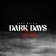 Dark Days Series Single