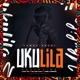 Ukulila feat Lady Du Killer Kau Jobe London Single