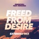 Freed from Desire feat Indiiana Extended Mix Single