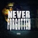 Never Fogotten feat Trife Bomber Illmatt Punch Single