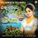 Yelniraya Yelniru Dj Mix Single