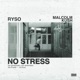 NO STRESS feat Malcolm Kush Single