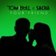 Your Friend feat Sacha Single
