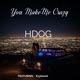 You Make Me Crazy feat Kzyboost Single
